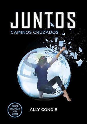 Juntos. Caminos cruzados | 9788484418634 | Ally Condie