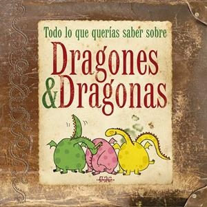 Todo lo que querías saber sobre Dragones & Dragona | 9788415187462 | Capdevila Costa, Elisabet