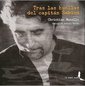 Tras las huellas del capitán Sabina | 9788461403769 | Christian Masello