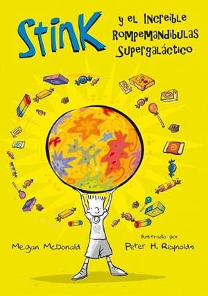 Stink y el increíble rompemandibulas supergaláctic | 9788420472874 | Megan McDonald