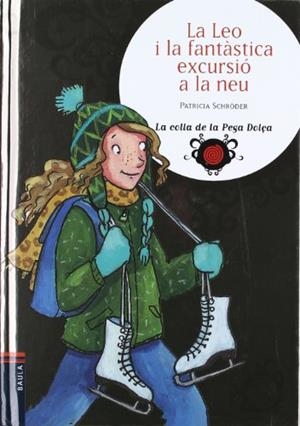 La Leo i la fantàstica excursió a la neu | 9788447920075 | Patricia Schröder - Tina Schulte