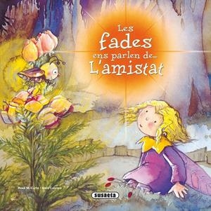 Les fades ens parlen de... l'amistat | 9788467709025 | Rosa M. Curto / Aleix Cabrera