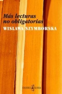 Más lecturas no obligatorias | 9788493890995 | Wislawa Szymborska