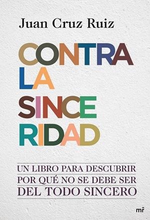 Contra la sinceridad | 9788427036390 | Juan Cruz Ruiz