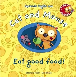 Cat and Mouse: Eat good food! | 9788467830873 | Husar, Stéphane/Méhée, Loïc