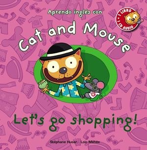 Cat and Mouse: Let's go shopping! | 9788467830880 | Husar, Stéphane/Méhée, Loïc