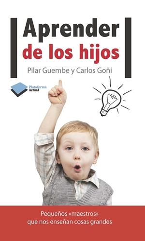 Aprender de los hijos | 9788415577119 | Pilar Guembe - Carlos Goñi