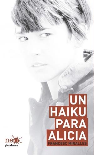 Un haiku para Alicia | 9788415577058 | Francesc Miralles
