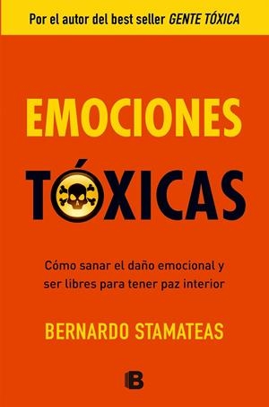 Emociones tóxicas | 9788466651264 | Bernardo Stamateas
