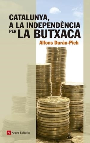 Catalunya, a la independència per la butxaca | 9788415307204 | Alfons Durán-Pich