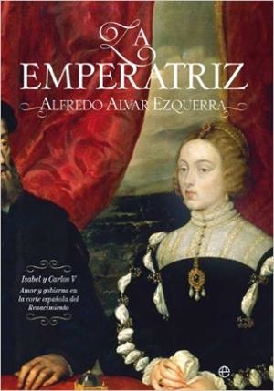 La emperatriz | 9788499702766 | Alfredo Alvar Ezquerra
