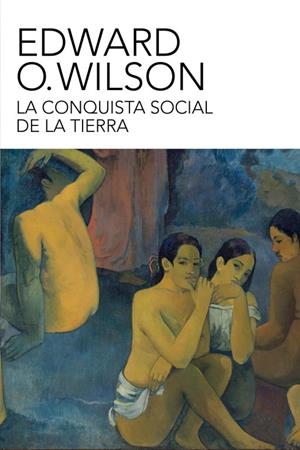La conquista social de la tierra | 9788499921518 | Edward O. Wilson