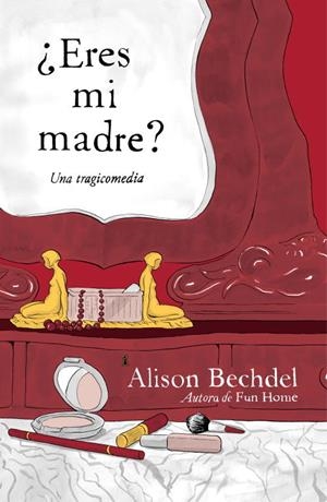 ¿Eres mi madre? | 9788439726050 | Alison Bechdel