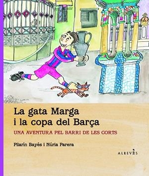 La gata Marga i la copa del Barça (Les Corts) | 9788415098614 | Pilarín Bayés - Núria Parera