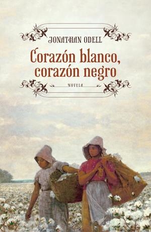 Corazón blanco, corazón negro | 9788425347900 | Jonathan Odell