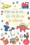 Este no es mi... Gran álbum de colorear | 9781409544456 | VV. AA.