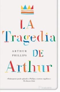 La tragedia de Arthur | 9788402421302 | Arthur Philips