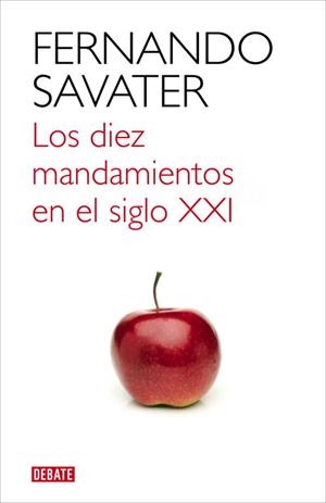 Los diez mandaminetos en el siglo XXI | 9788499921709 | Fernando Savater