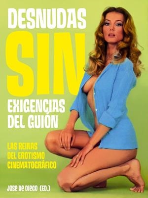 Desnudas sin exigencias del guión | 9788493848477 | Ed. Jose de Diego
