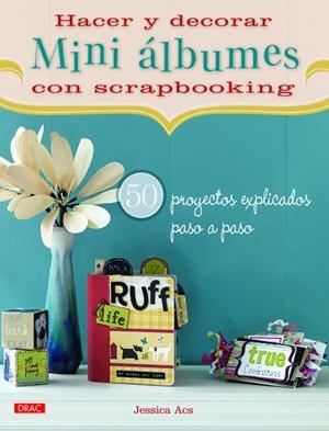 Mini álbumes con Scrapbookung | 9788498742497 | Jessica Acs