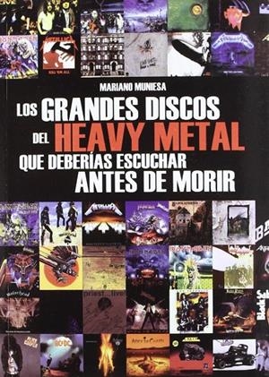 Los grandes discos del heavy metal que deberías escuchar antes de morir | 9788415191315 | Mariano Muniesa