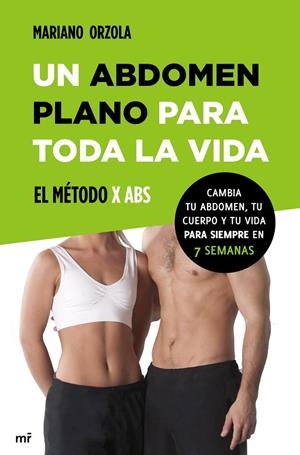 Un abdomen plano para toda la vida | 9788427039810 | Mariano Orzola