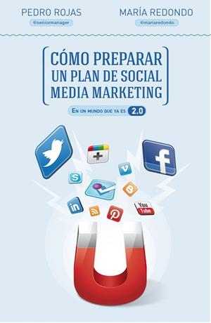 Cómo preparar un plan de social media marketing | 9788498752632 | Pedro Rojas - María Redondo