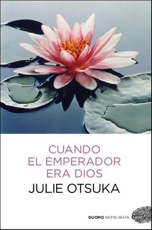 Cuando el emperador era dios | 9788415355625 | Julie Otsuka