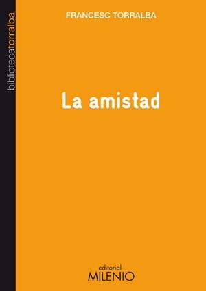 La amistad | 9788497433761 | Francesc Torralba