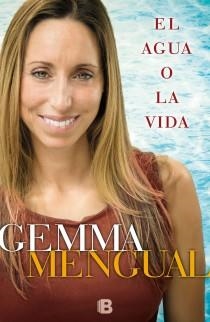 El agua o la vida | 9788466652797 | Gemma Mengual