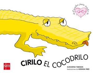 Cirilo el cocodrilo | 9788434838208 | Almudena Taboada - Adriana Ribó