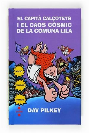 Capità Calçotets i el caos còsmic de la Comuna Lila | 9788466123792 | Dav Pilkey