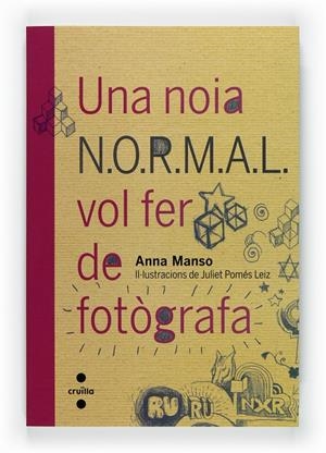 Una noia N.O.R.M.A.L. vol fer de fotògrafa | 9788466128124 | Anna Manso