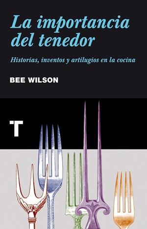 La importancia del tenedor | 9788415832034 | Bee Wilson