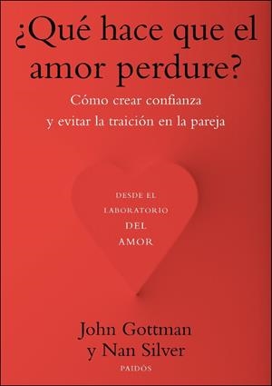 ¿Qué hace que el amor perdure? | 9788449328466 | John Gottman y Nan Silver