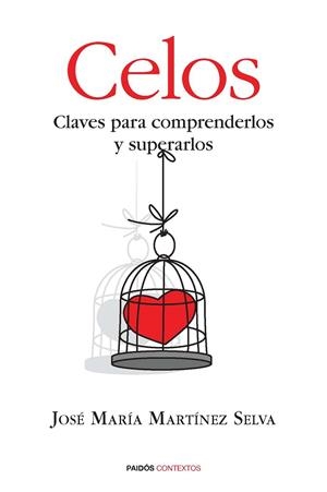 Celos. Claves para comprenderlos y superarlos | 9788449328695 | José María Martínez Selva