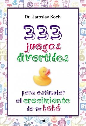 333 juegos divertidos para estimular el crecimient | 9788427039872 | Dr. Jaroslav Koch