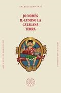 Jo només il·lumino la catalana terra | 9788494051456 | Valero Sanmartí