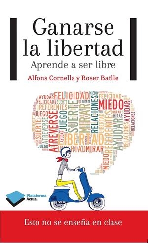 Ganarse la libertad | 9788415750604 | Alfons Cornella - Roser Batlle