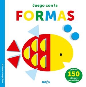 Stickers - Juego con las formas - Pequeños curiosos | 9789403225036 | Ballon