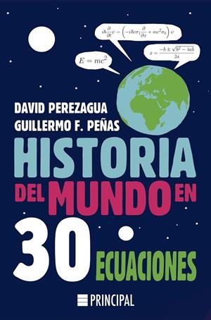 Historia del mundo en 30 ecuaciones | 9788418216053 | Perezagua, David/Peñas, Guillermo F.