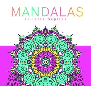 Mandalas Siluetas Mágicas | 9788466240987 | Equipo Editorial