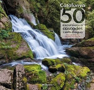 Catalunya: 50 excursions a cascades i salts d'aigua | 9788413560175 | Prats Pijoan, Joan de Déu