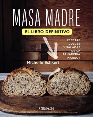 Masa madre. El libro definitivo | 9788441543409 | Eshkeri, Michelle