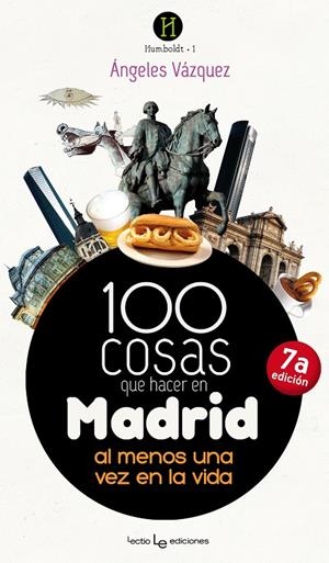 100 cosas que hacer en Madrid | 9788415088790 | Ángeles Vázquez