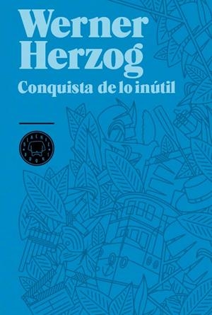 Conquista de lo inútil | 9788493736248 | Werner Herzog