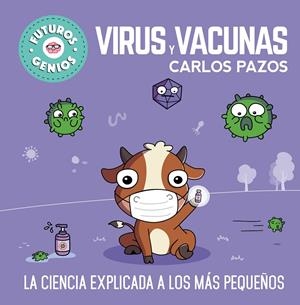 Virus y vacunas (Futuros Genios 6) | 9788448857844 | Pazos, Carlos