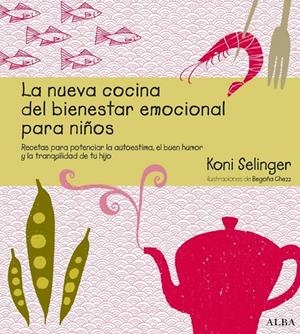 Nueva cocina del bienestar emocional para niños | 9788484284796 | Koni Selinger