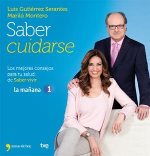 Saber cuidarse | 9788499981840 | Luis Gutiérrez Serrantes - Mariló Montero