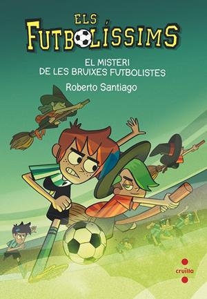 El misteri de les bruixes futboilistes | 9788466149648 | Santiago, Roberto